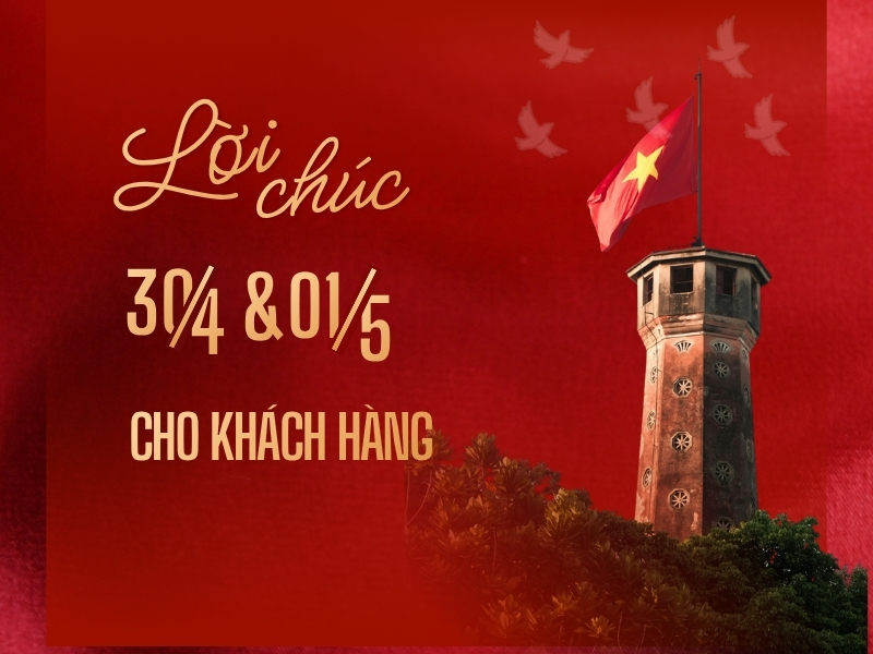 Lời chúc 30/4 và 1/5 cho khách hàng