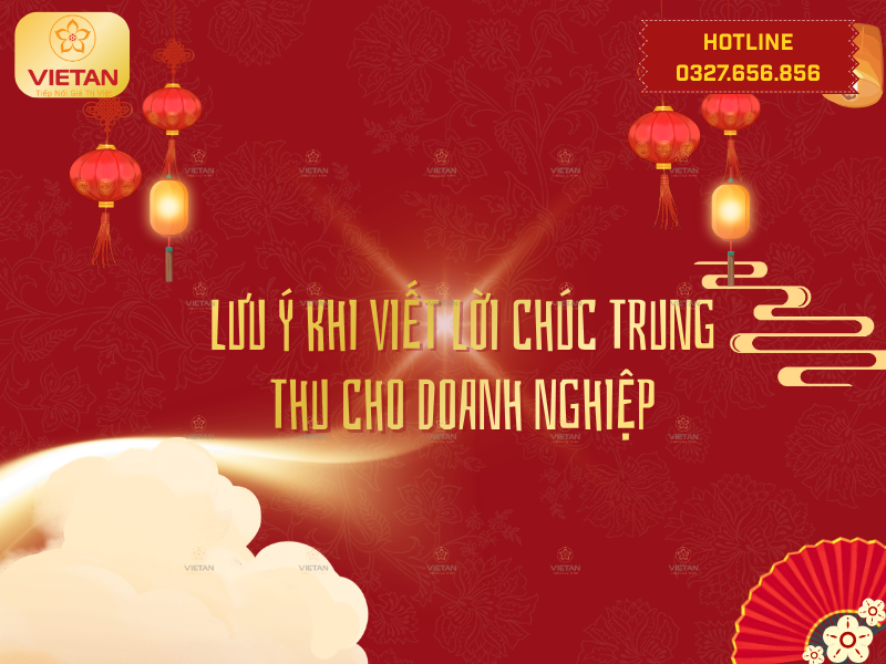 Lưu ý khi viết lời chúc Trung thu cho doanh nghiệp