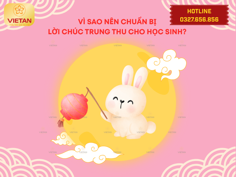 Vì sao nhà trường và trung tâm giáo dục nên chuẩn bị lời chúc Trung Thu cho học sinh?