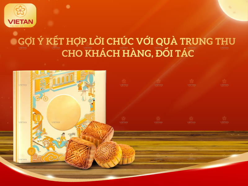 Gợi ý kết hợp lời chúc với quà Trung Thu cho khách hàng, đối tác