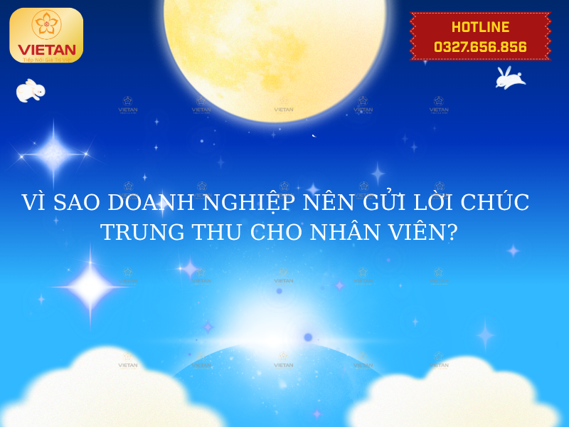 Vì sao doanh nghiệp nên gửi lời chúc Trung Thu cho nhân viên?