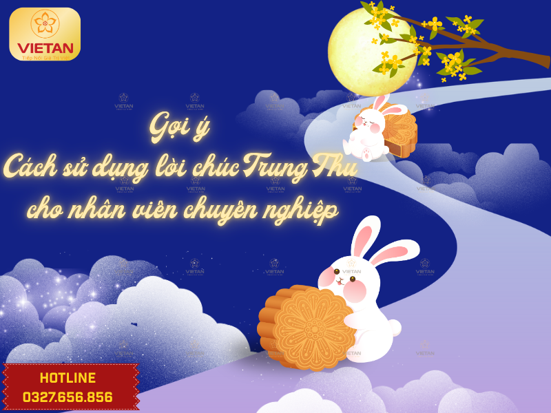 Gợi ý cách sử dụng lời chúc Trung Thu cho nhân viên chuyên nghiệp