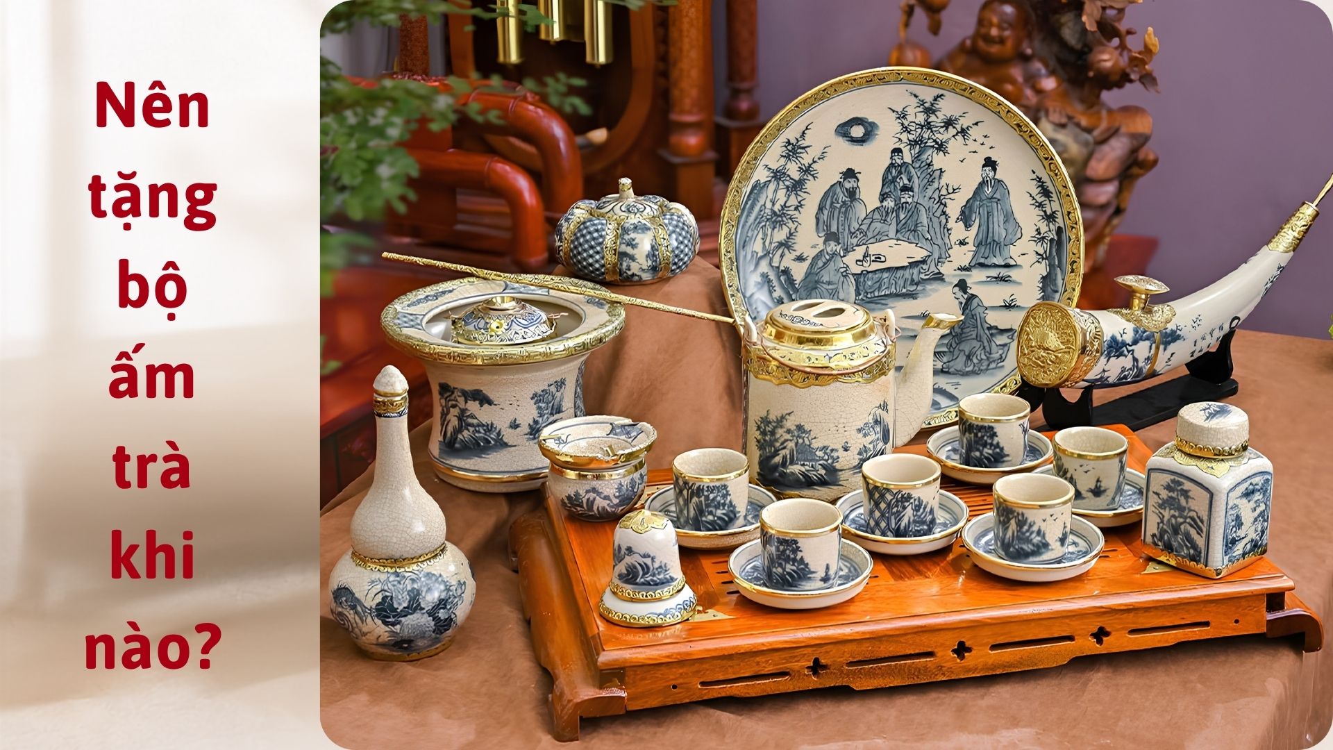 nên tặng ấm chén hay bộ ấm trà 3