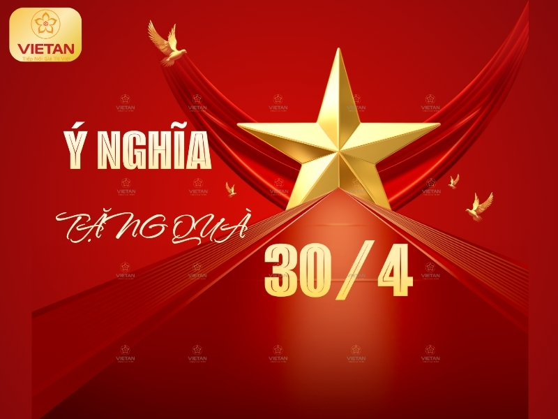 ý nghĩa quà tặng 30/4