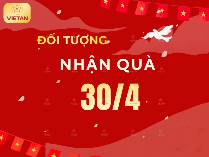Đối tượng nhận quà tặng ngày 30/4