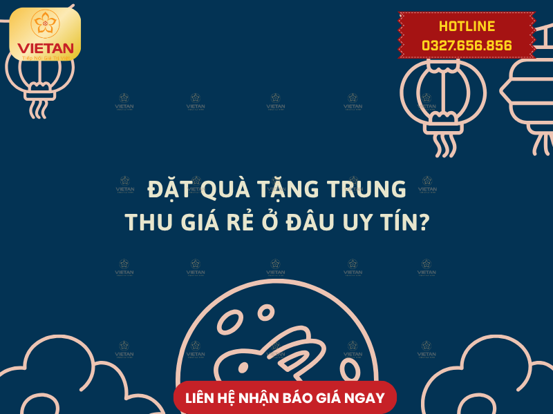 Đặt quà tặng Trung thu giá rẻ ở đâu uy tín?