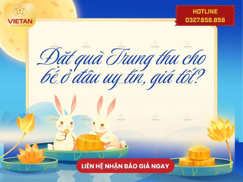 Đặt quà Trung thu cho bé ở đâu uy tín, giá tốt?
