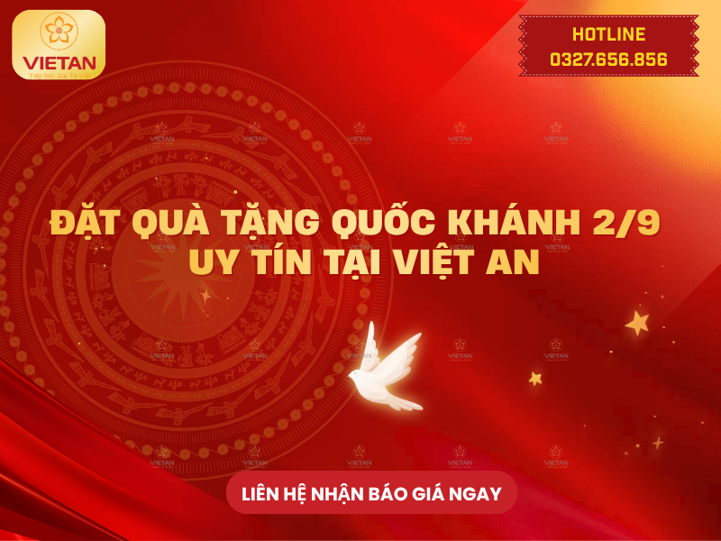 Đặt Quà Tặng Quốc khánh 2/9 uy tín tại Việt An