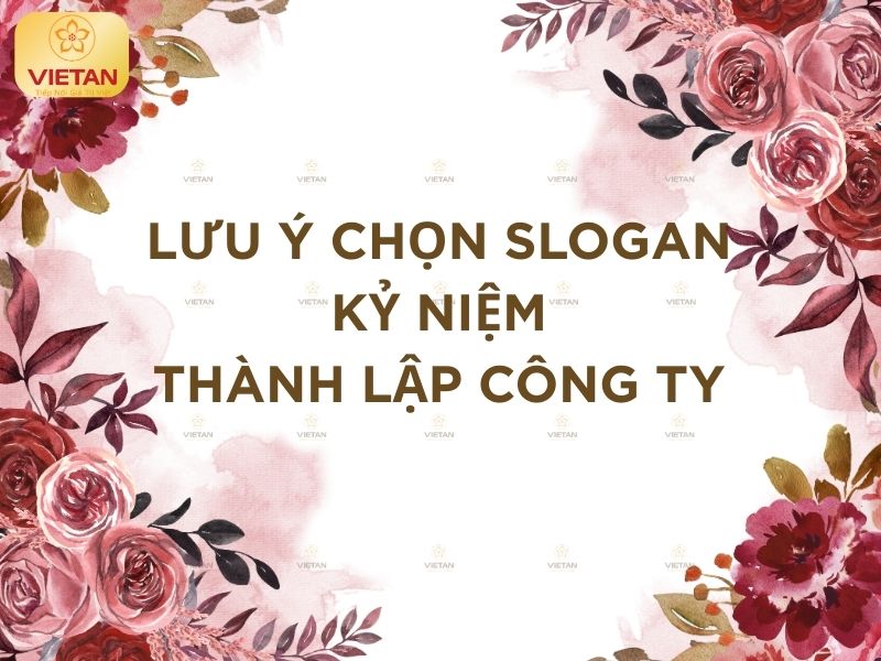 Lưu ý khi chọn slogan kỷ niệm thành lập công ty