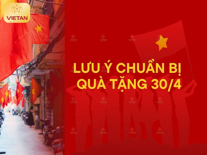Lưu ý khi chuẩn bị quà tặng cho chương trình 30/4