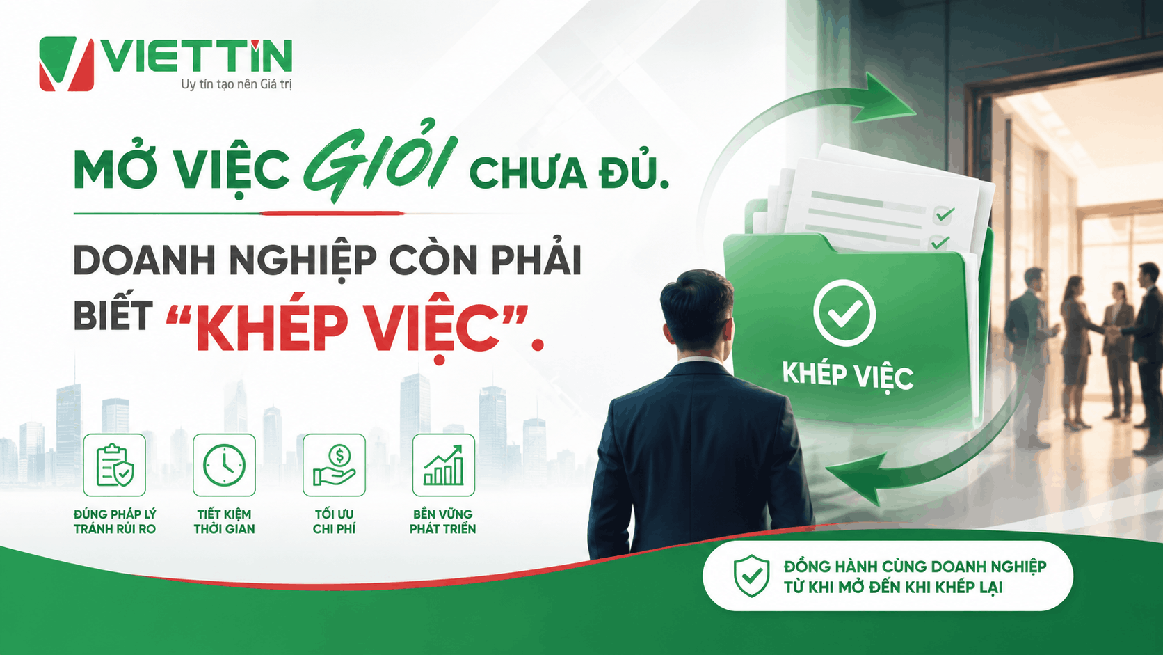 Mở việc giỏi chưa đủ, doanh nghiệp còn phải biết 