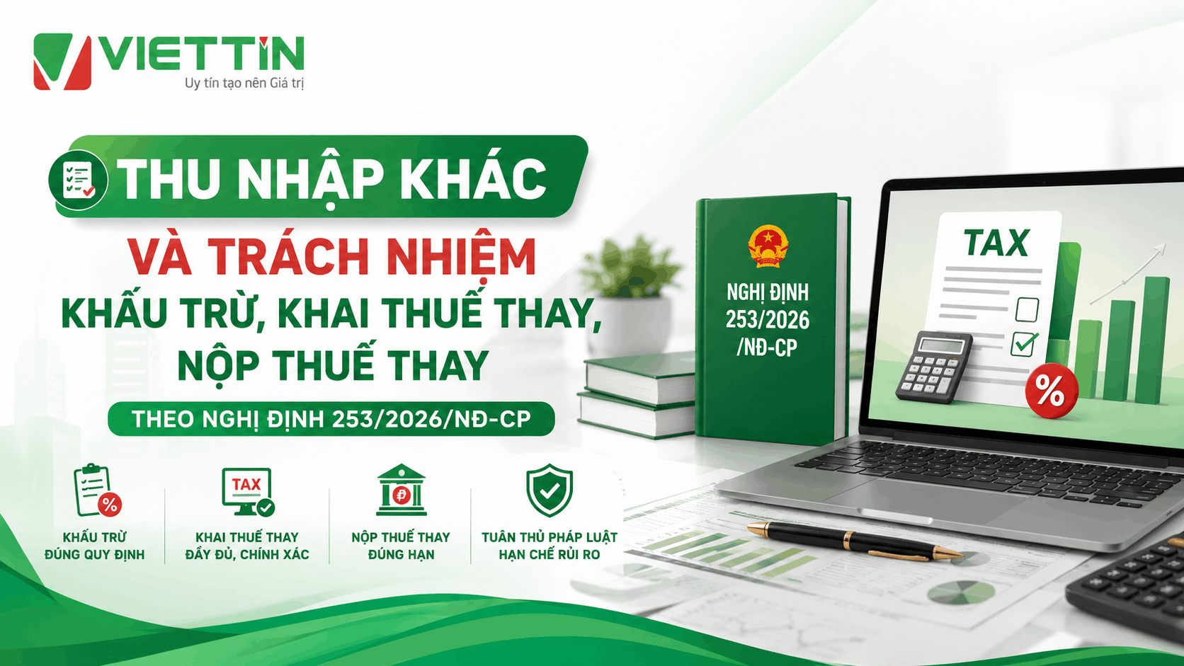 Thu nhập khác và trách nhiệm khấu trừ, khai thuế thay, nộp thuế thay theo Nghị định 253/2026/NĐ-CP
