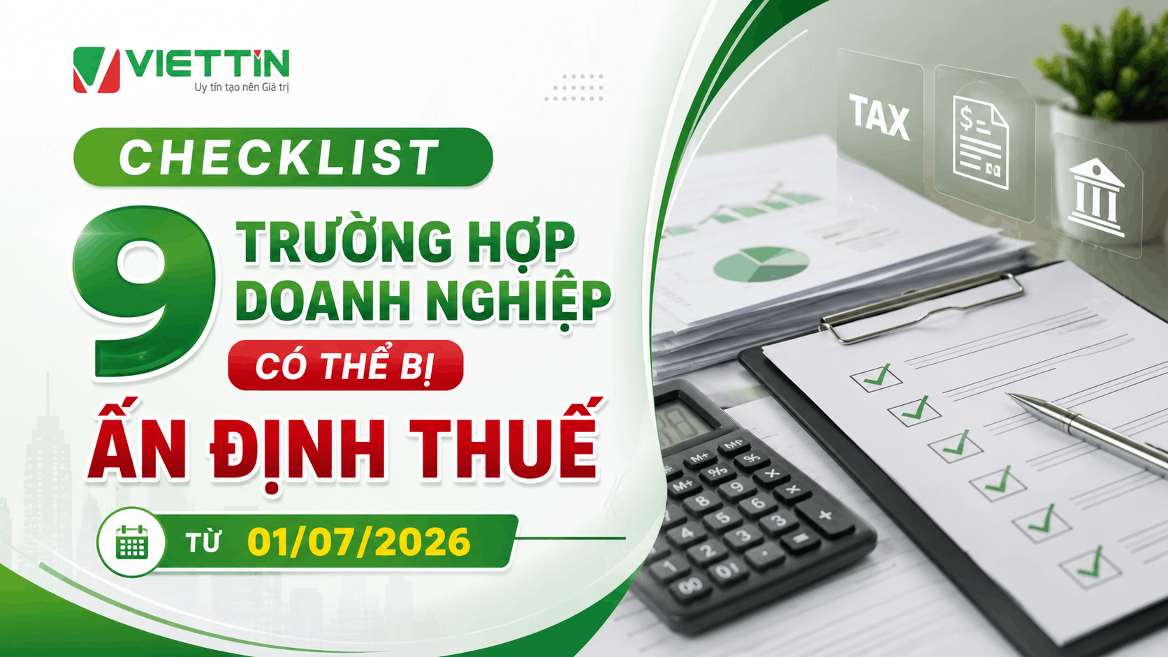 9 Trường hợp doanh nghiệp doanh nghiệp có thể bị ấn định thuế từ 01/07/2026