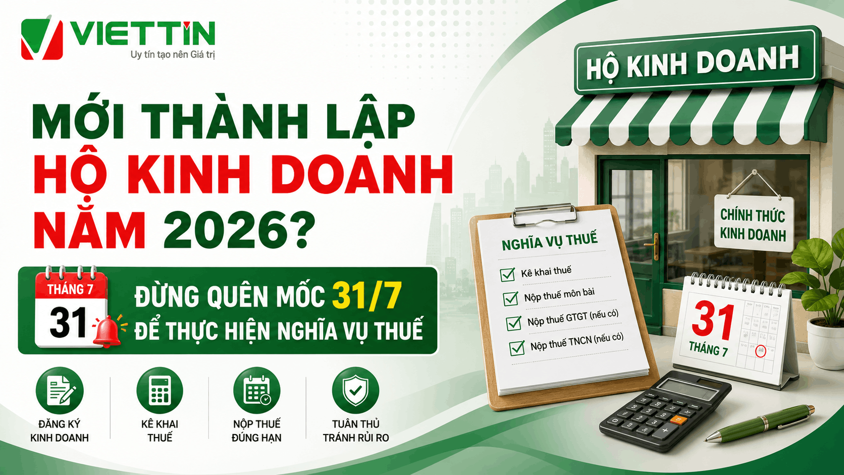 Mới thành lập hộ kinh doanh năm 2026 đừng quên mốc 31/07 để thực hiện nghĩa vụ thuế