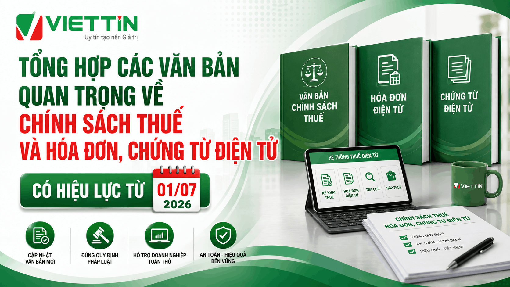 Tổng hợp các văn bản quan trọng về chính sách thuế và hóa đơn, chứng từ điện tử có hiệu lực từ 01/07/2026