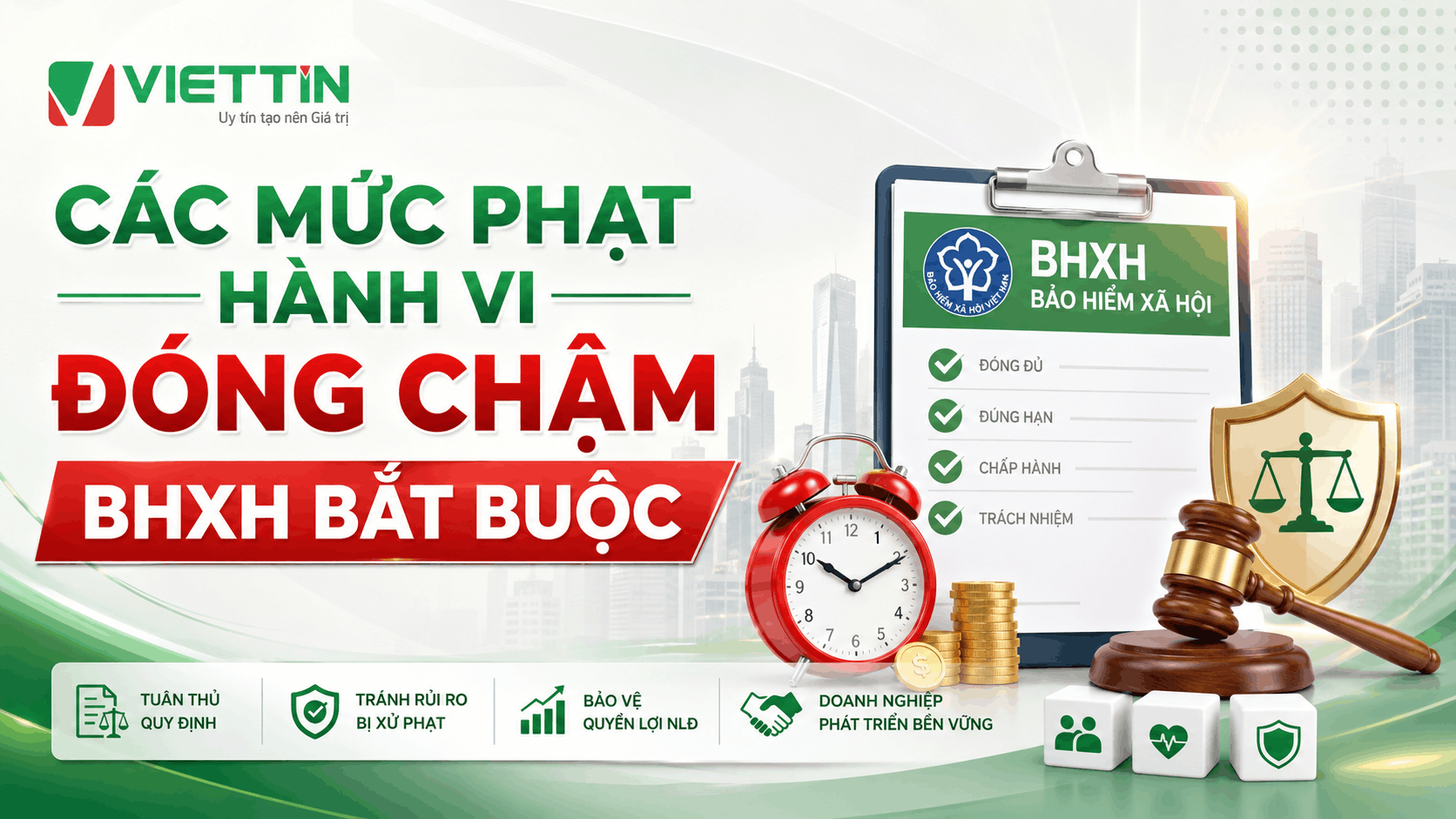 Các mức phạt hành vi chậm đóng BHXH bắt buộc từ ngày 10/09