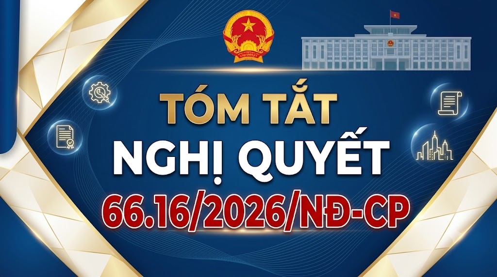 Tóm tắt Nghị quyết 66.16/2026/NQ-CP