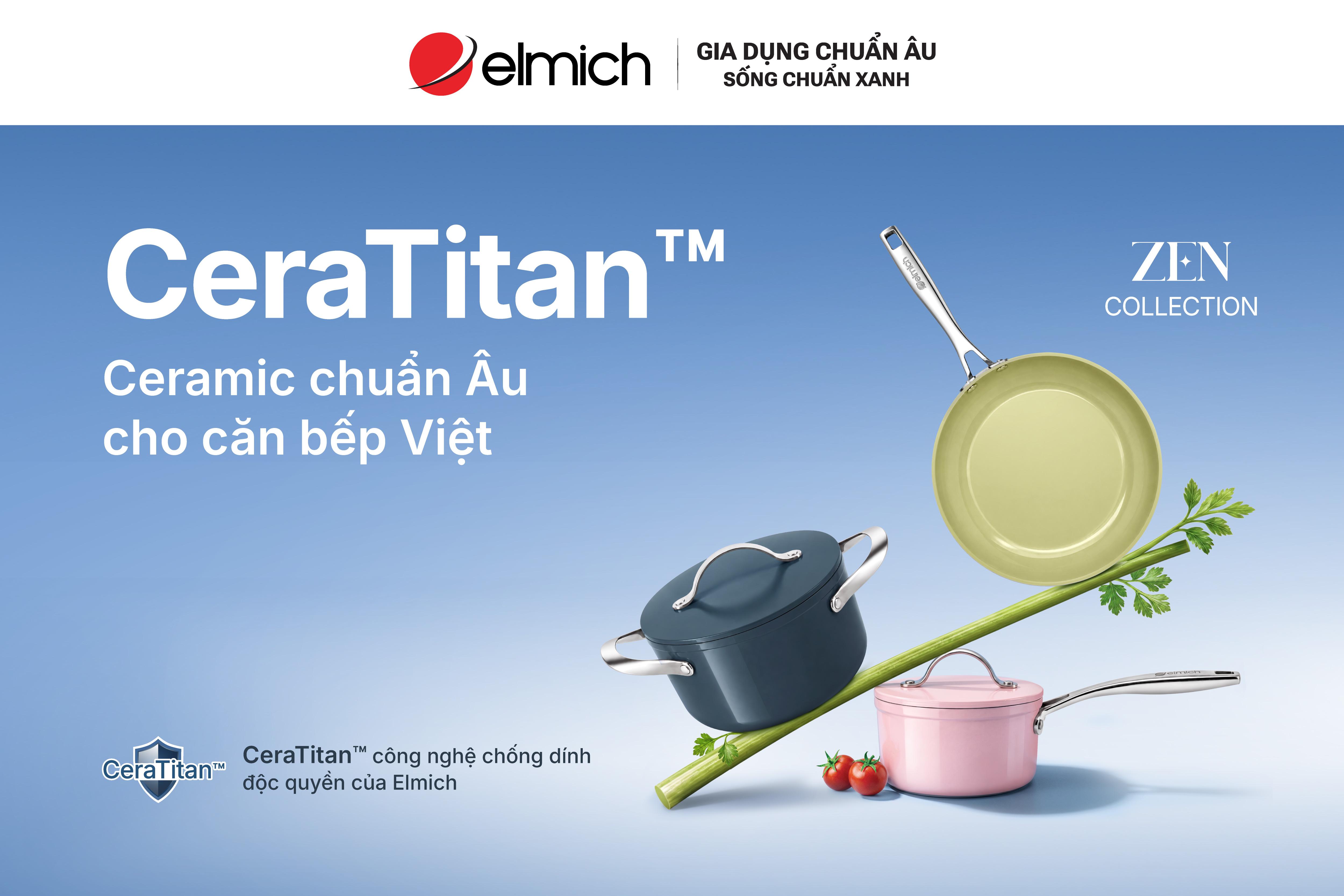 CERATITAN™ - Ceramic chuẩn Âu cho căn bếp Việt