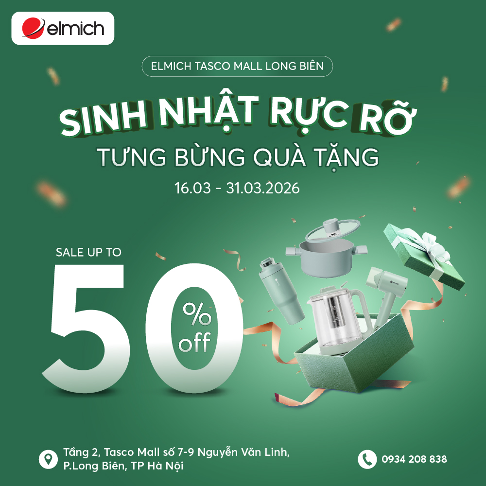 [ELMICH x TASCO MALL LONG BIÊN] ĐÓN SINH NHẬT RỰC RỠ - TƯNG BỪNG QUÀ TẶNG!