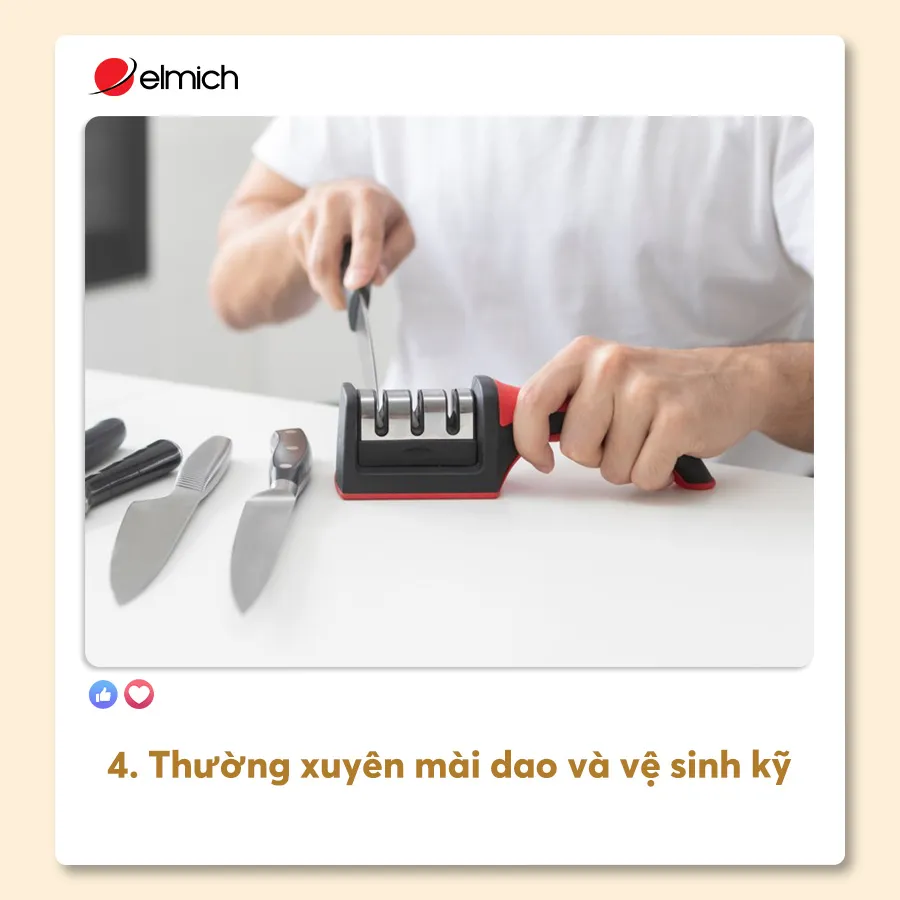 4. Thường Xuyên Mài Dao Và Vệ Sinh Kỹ