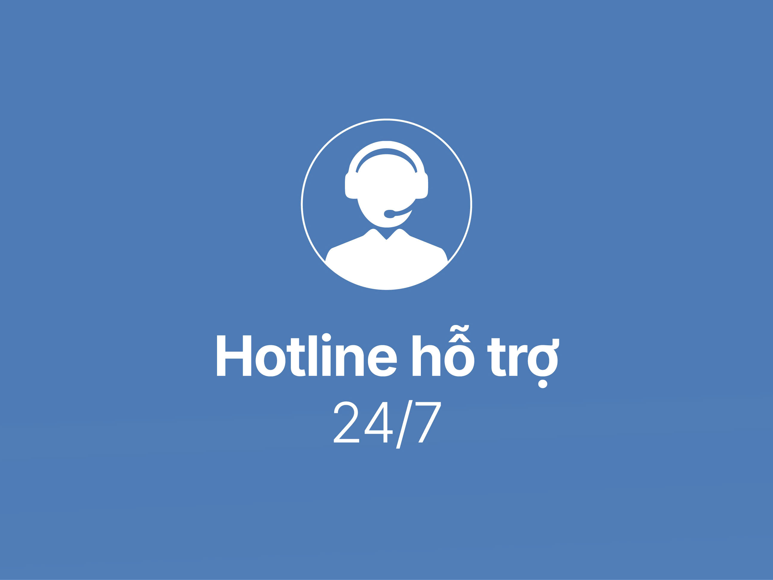 Hỗ trợ 24/7 Hotline tư vấn