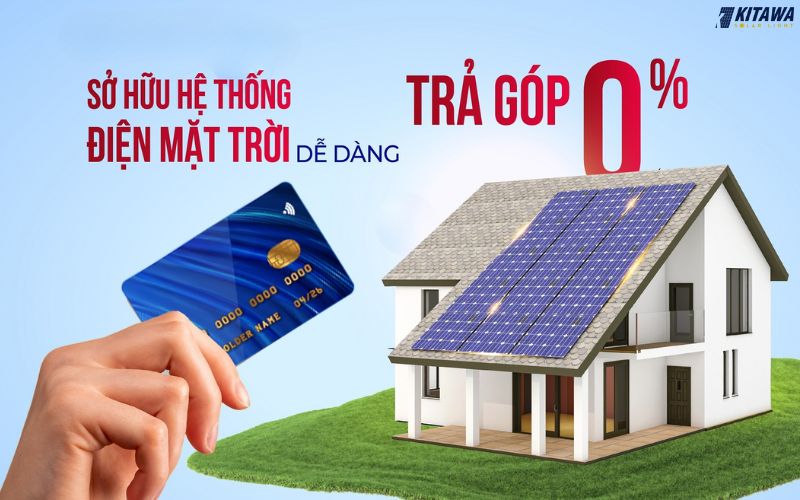 Chính sách lắp điện năng lượng mặt trời trả góp tại KITAWA