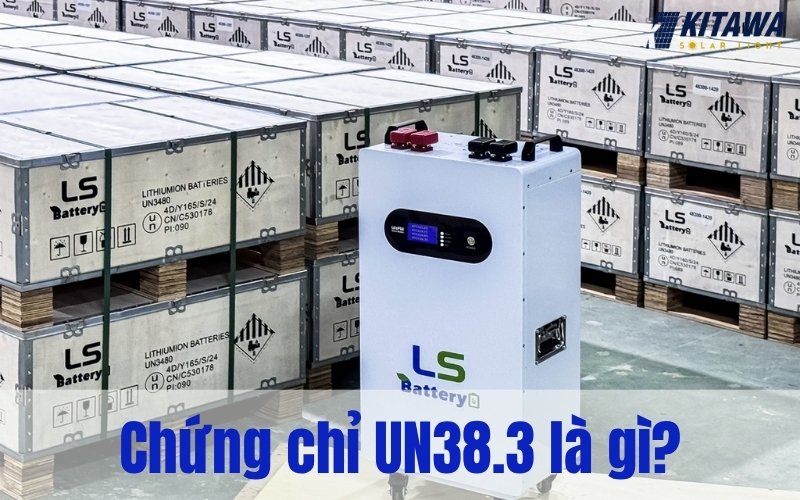 Chứng chỉ UN38.3 là gì? Những quy chuẩn an toàn bạn cần nắm rõ