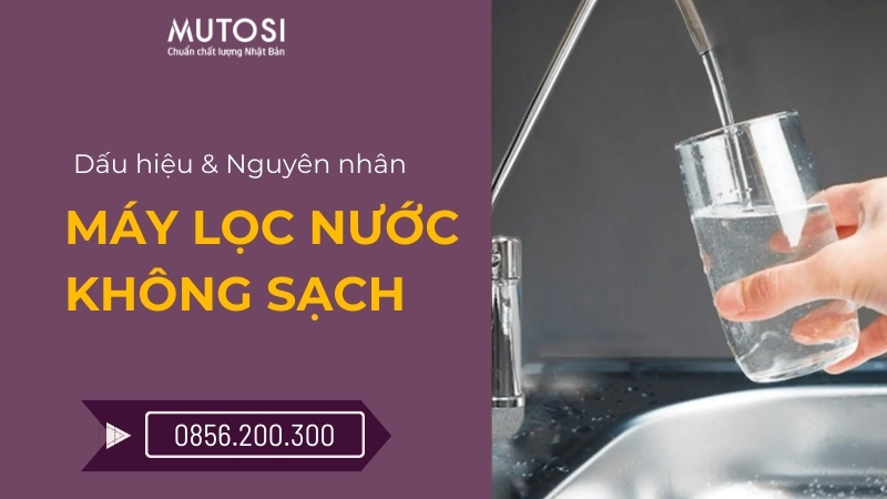 Dấu hiệu nhận biết máy lọc nước có sạch hay không