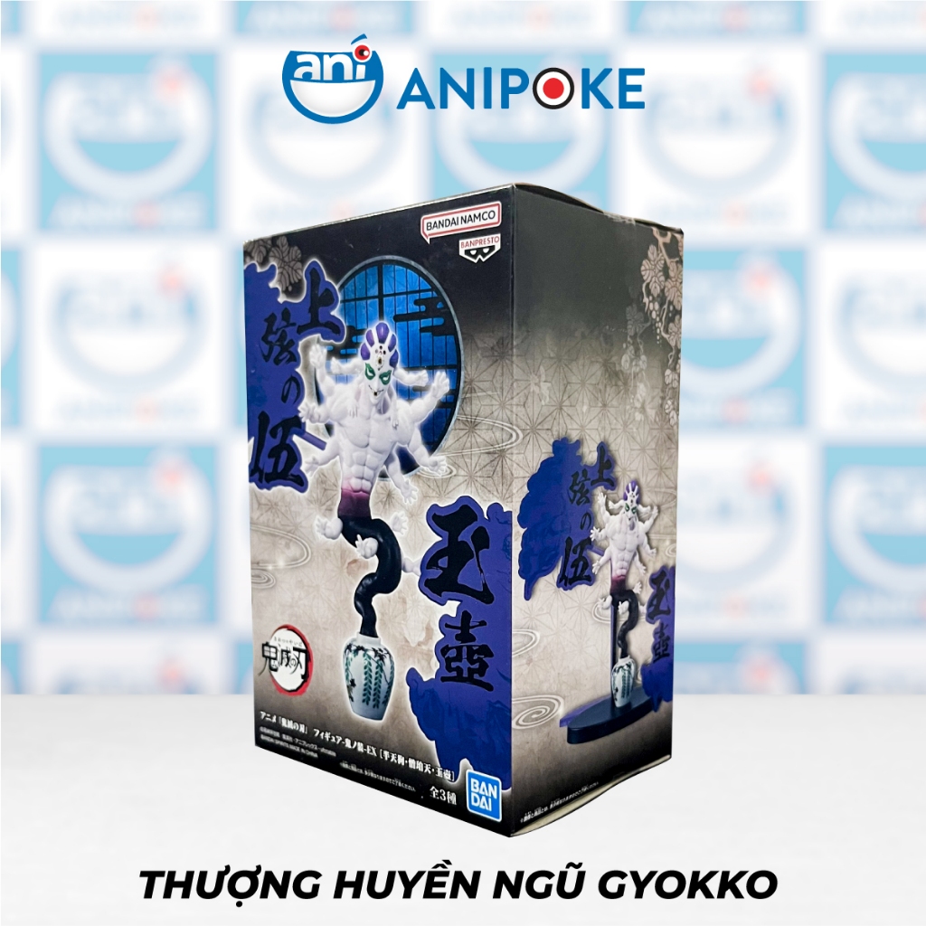 Mô hình Thượng huyền Ngũ Gyokko - Thượng Lục Hantengu - Zou Ver EX Làng Thợ Rèn Kimetsu no yaiba, Chính hãng Nhật