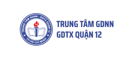 Trung Tâm Giáo Dục Nghề Nghiệp - Giáo Dục Thường Xuyên Quận 12