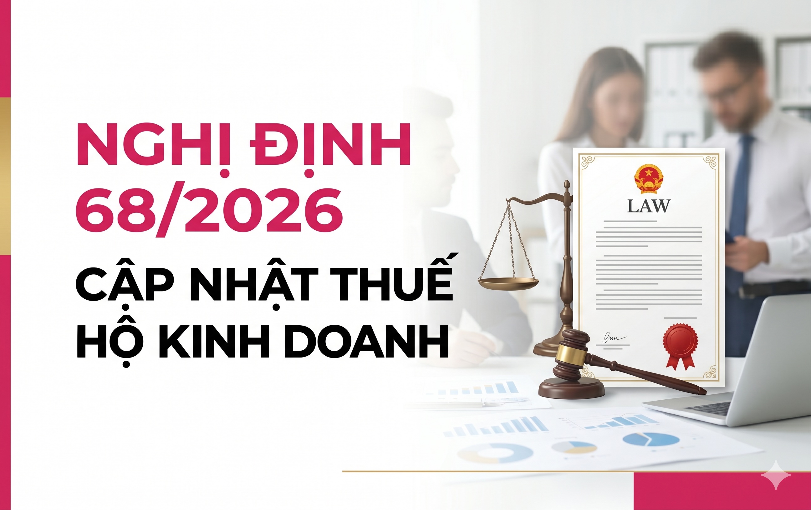 Nghị định 68/2026/NĐ-CP: Cập nhật thuế hộ kinh doanh mới nhất