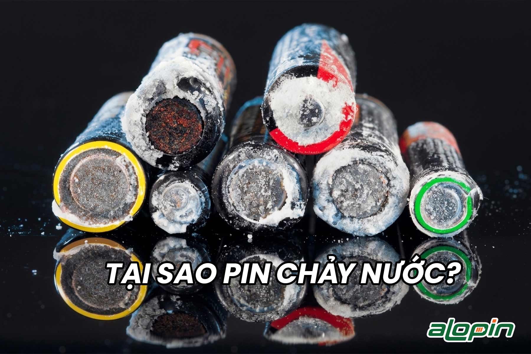 Tại Sao Pin Chảy Nước?