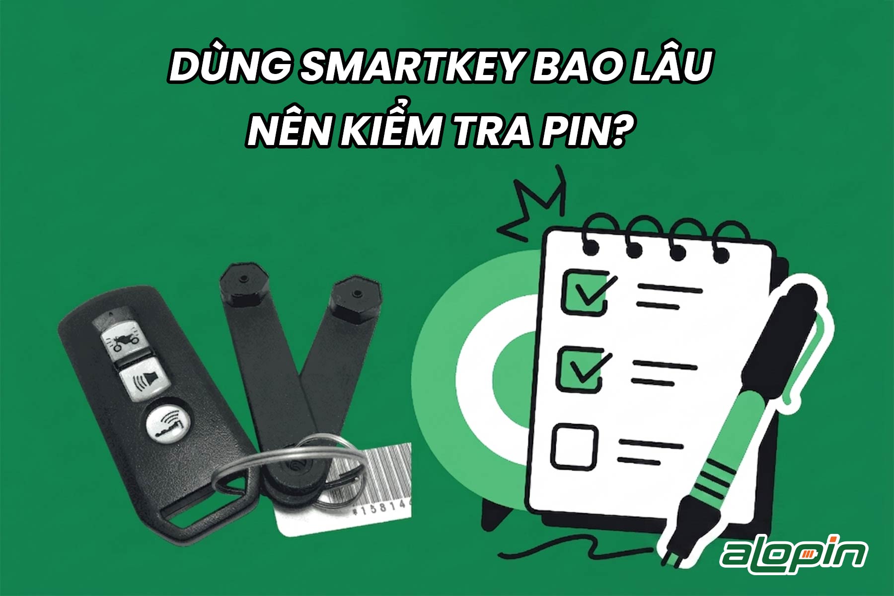 Dùng Smartkey Bao Lâu Nên Kiểm Tra Pin?