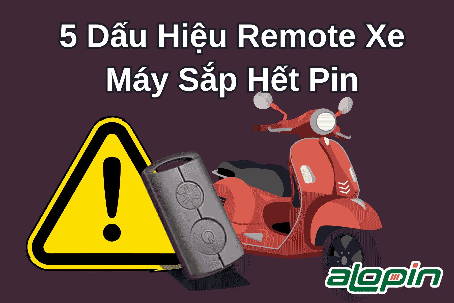 5 Dấu Hiệu Remote Xe Máy Sắp Hết Pin