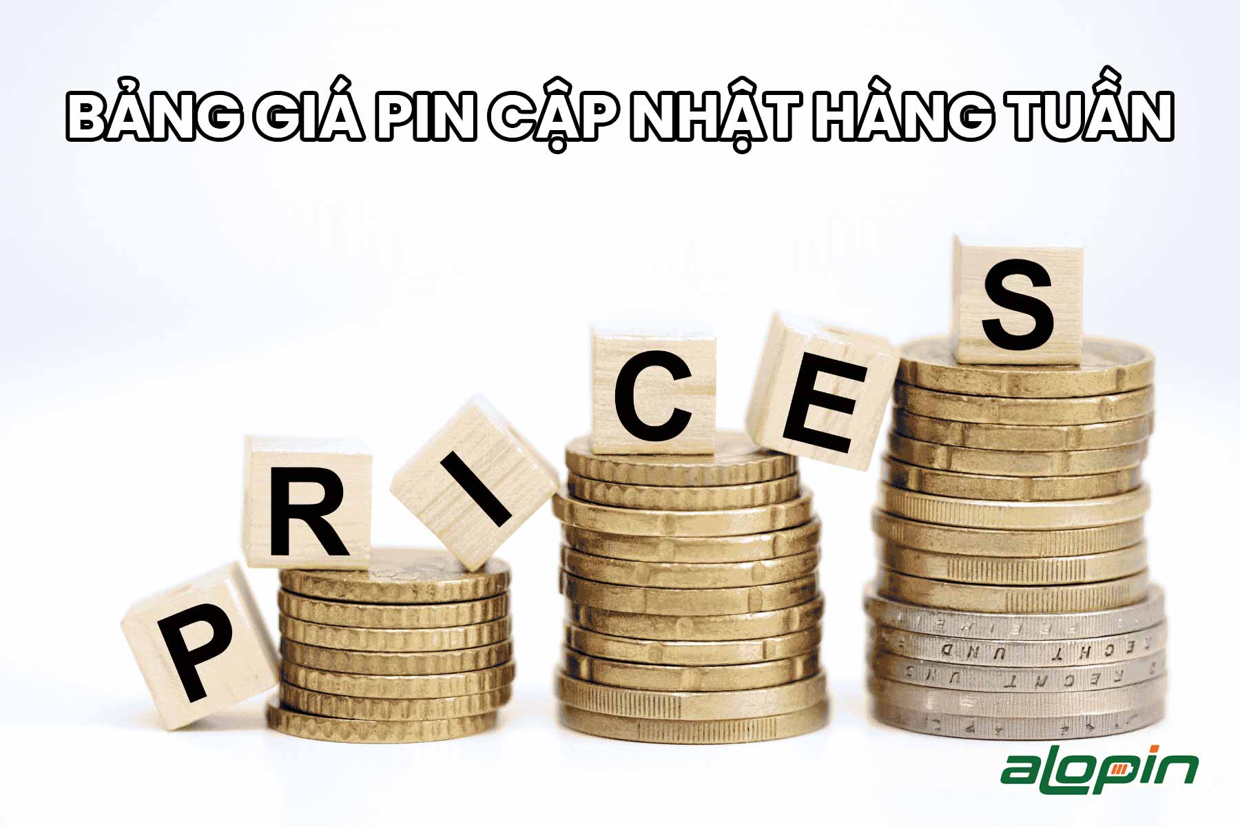 Bảng Giá Pin Cập Nhật Hàng Tuần