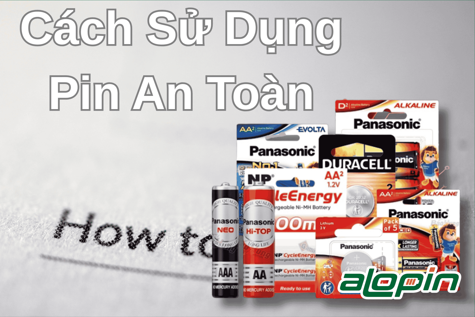 Cách Sử Dụng Pin An Toàn