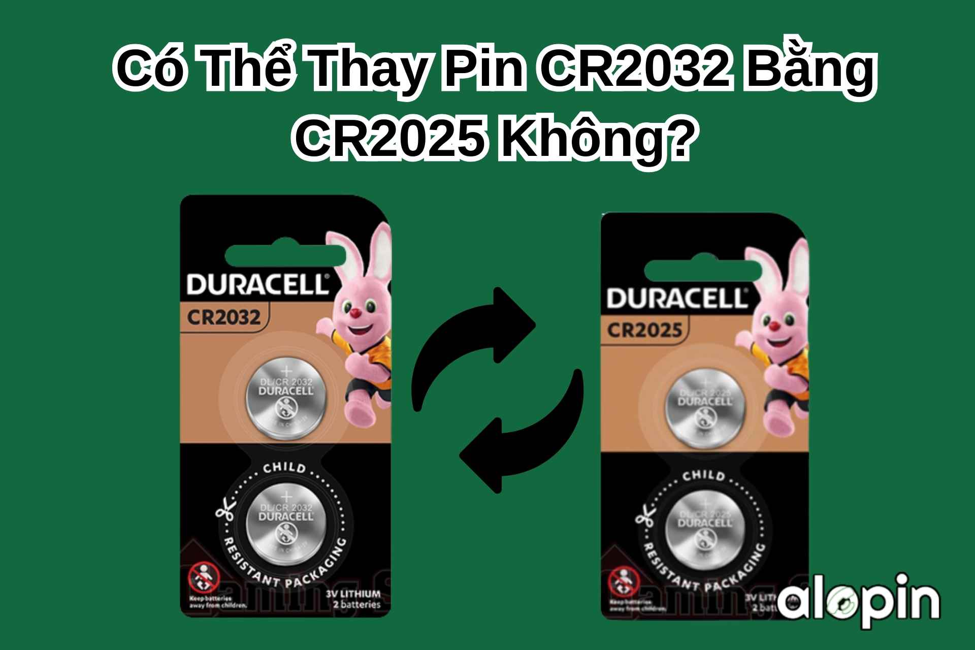Có Thể Thay Pin CR2032 Bằng CR2025 Không?
