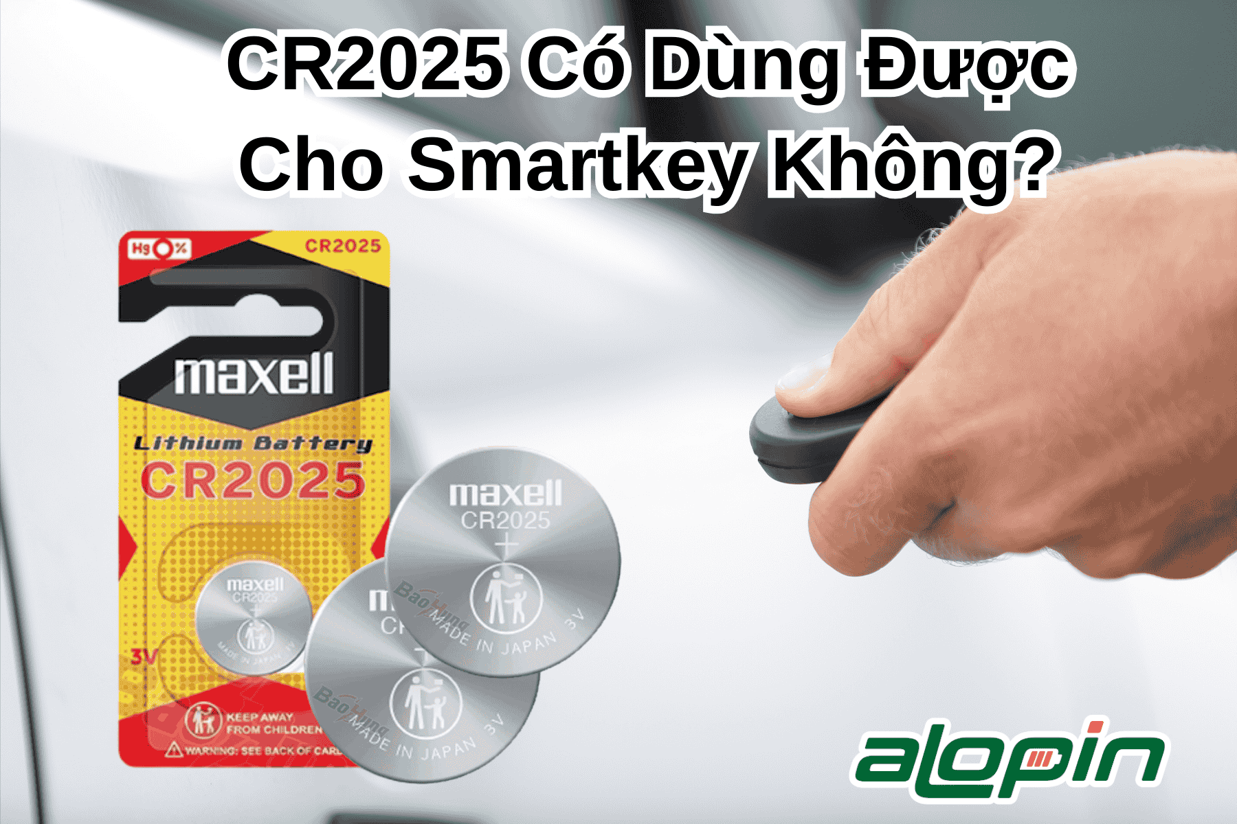 CR2025 Có Dùng Được Cho Smartkey Không?