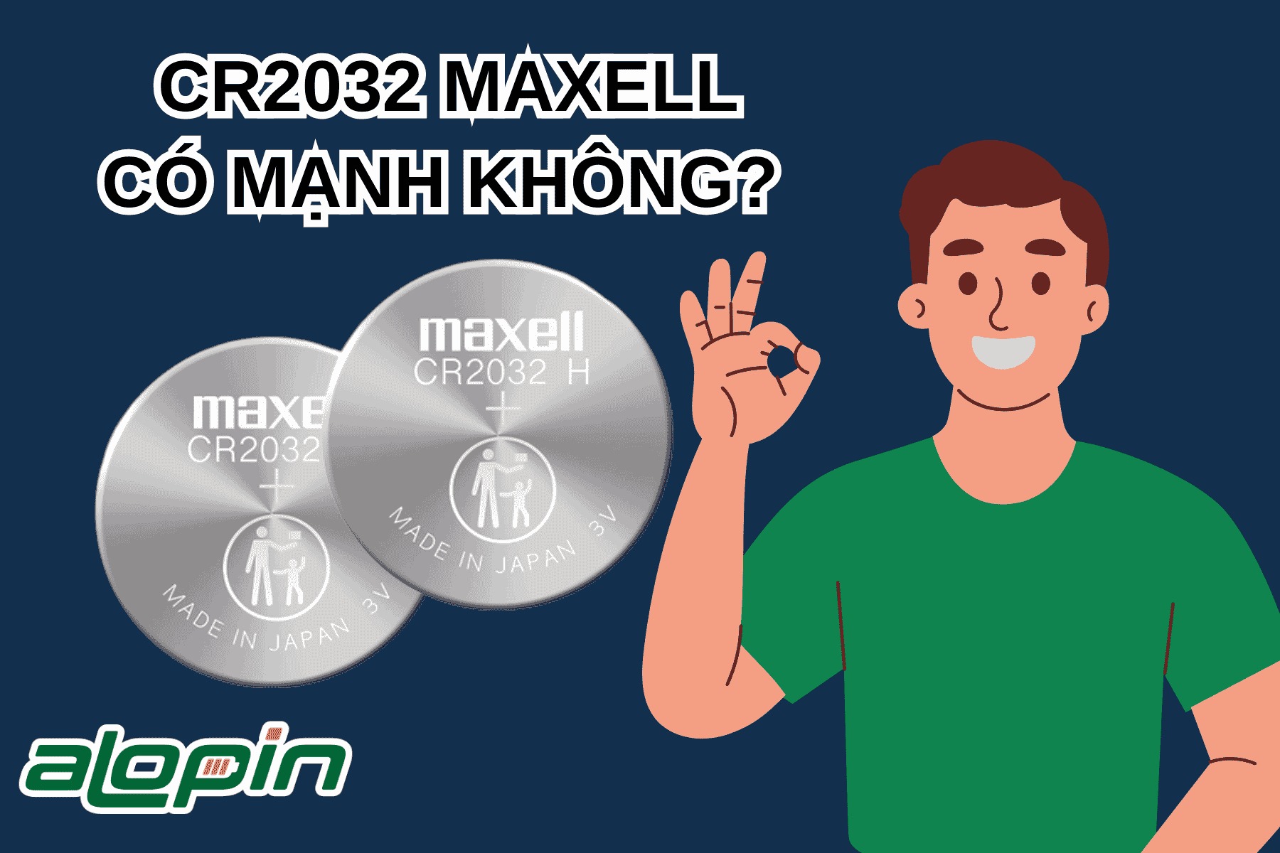 CR2032 Maxell Có Mạnh Không?