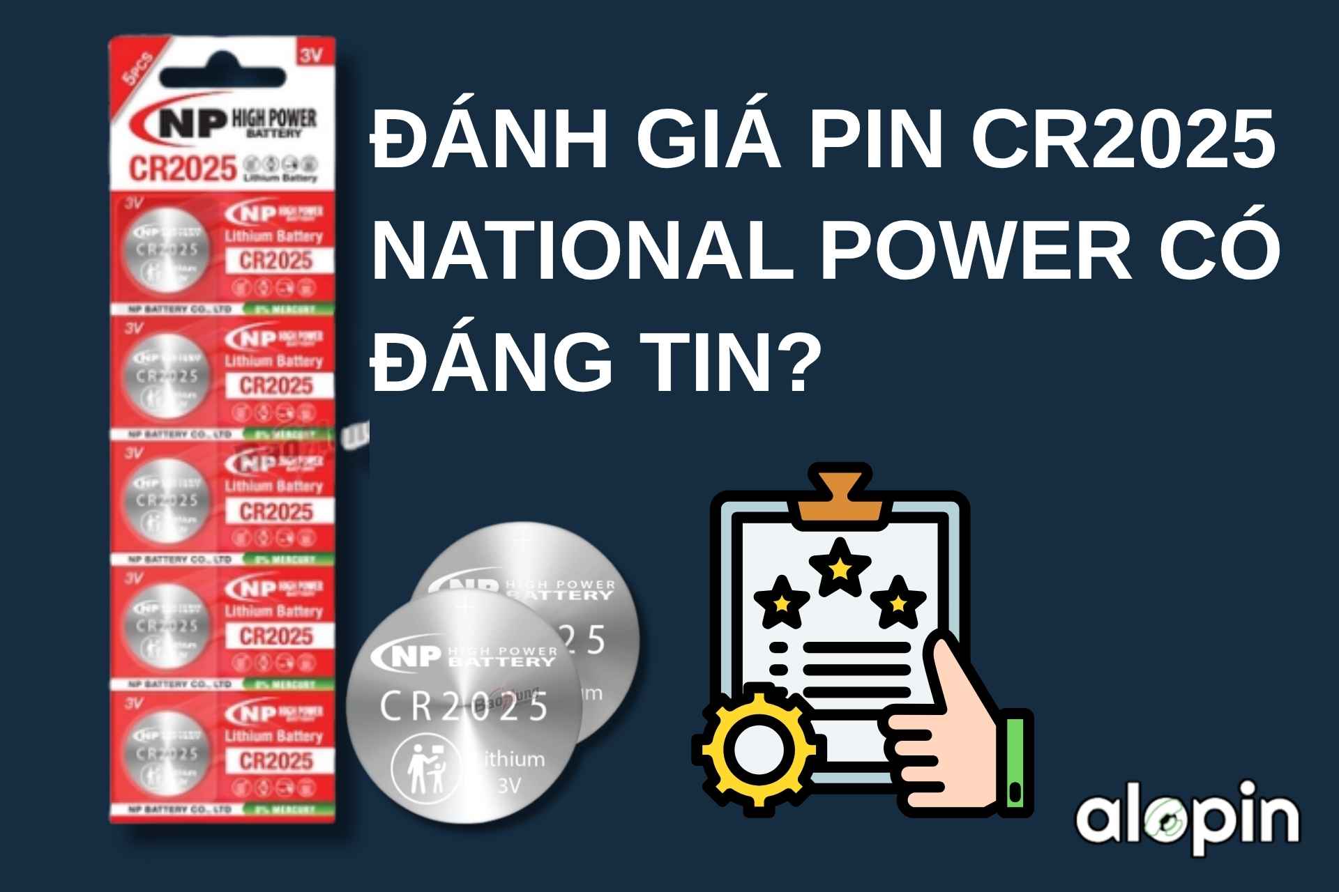 Đánh Giá Pin CR2025 National Power – Có Đáng Tin?
