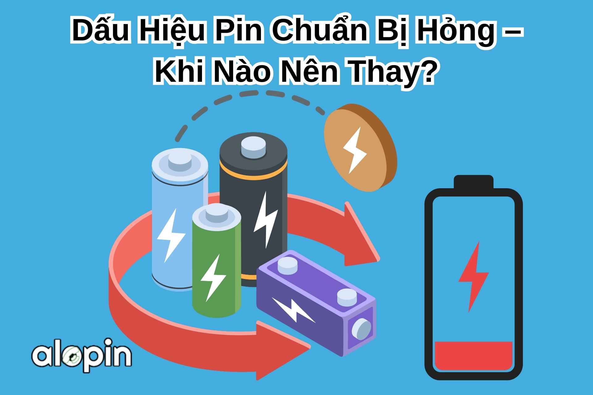 Dấu Hiệu Pin Chuẩn Bị Hỏng – Khi Nào Nên Thay?