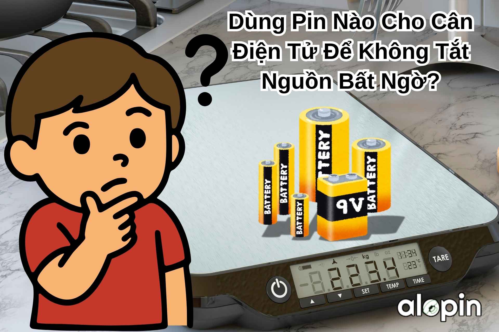 Dùng Pin Nào Cho Cân Điện Tử Để Không Tắt Nguồn Bất Ngờ?