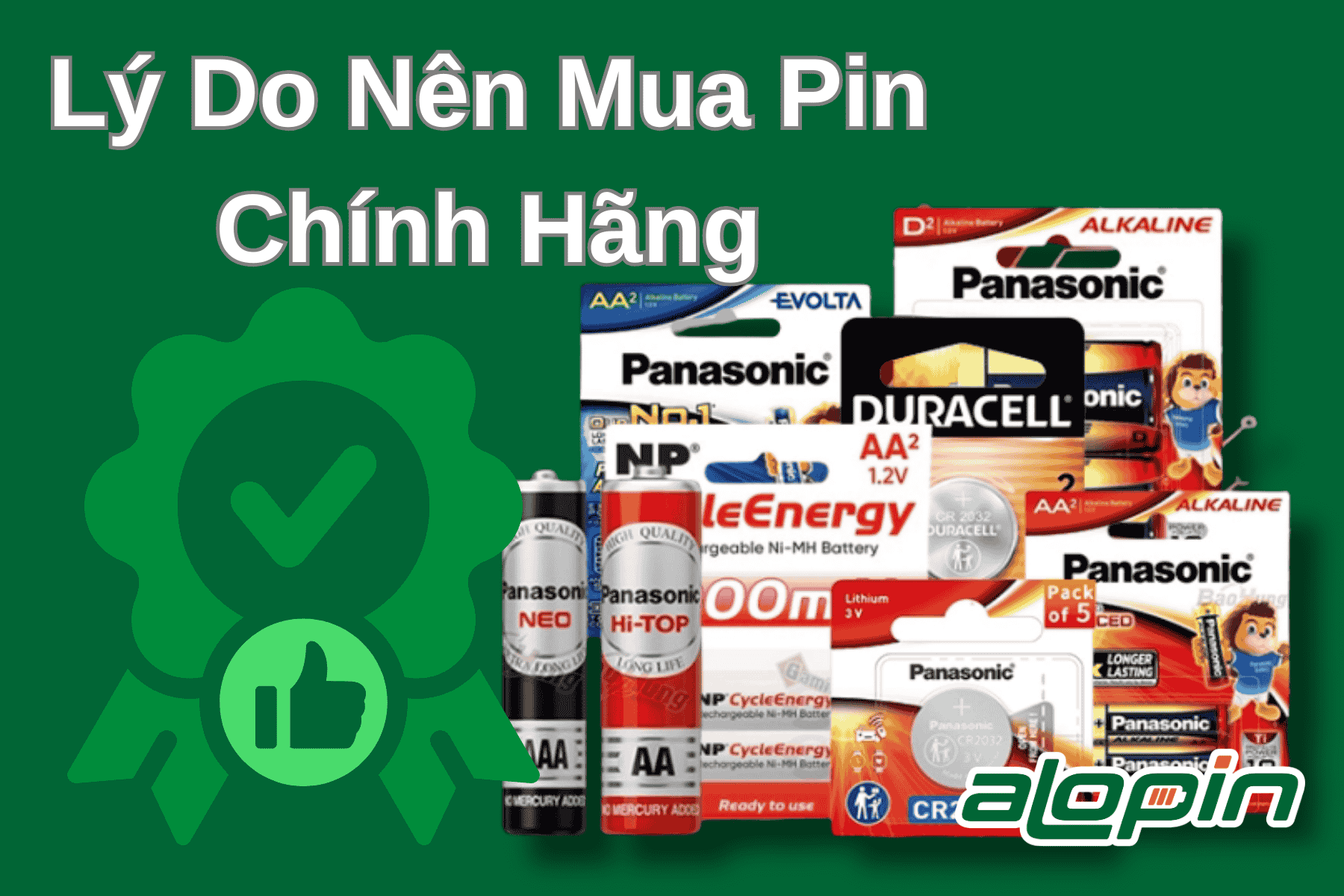 Lý Do Nên Mua Pin Chính Hãng