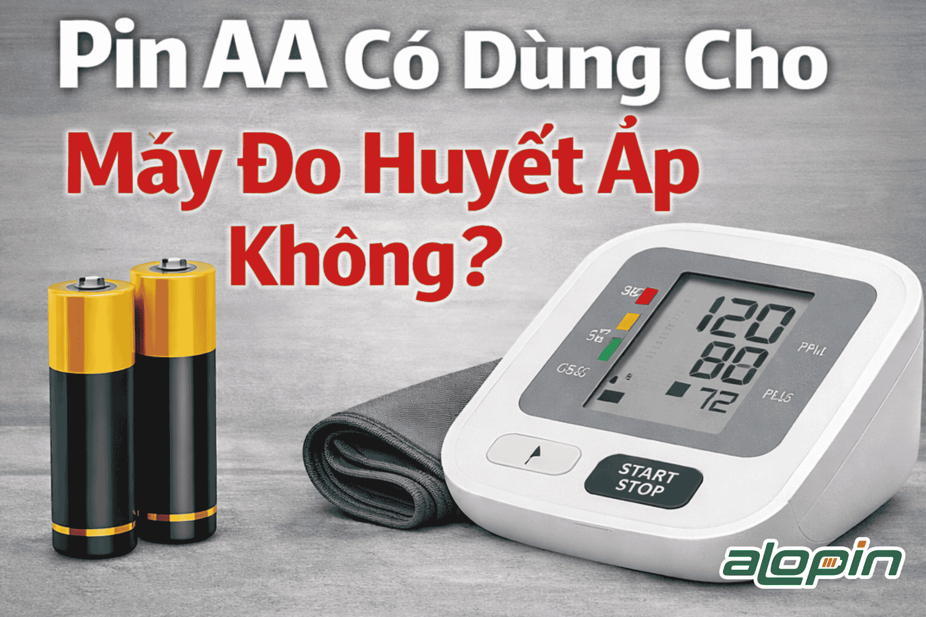 Pin AA Có Dùng Cho Máy Đo Huyết Áp Không?