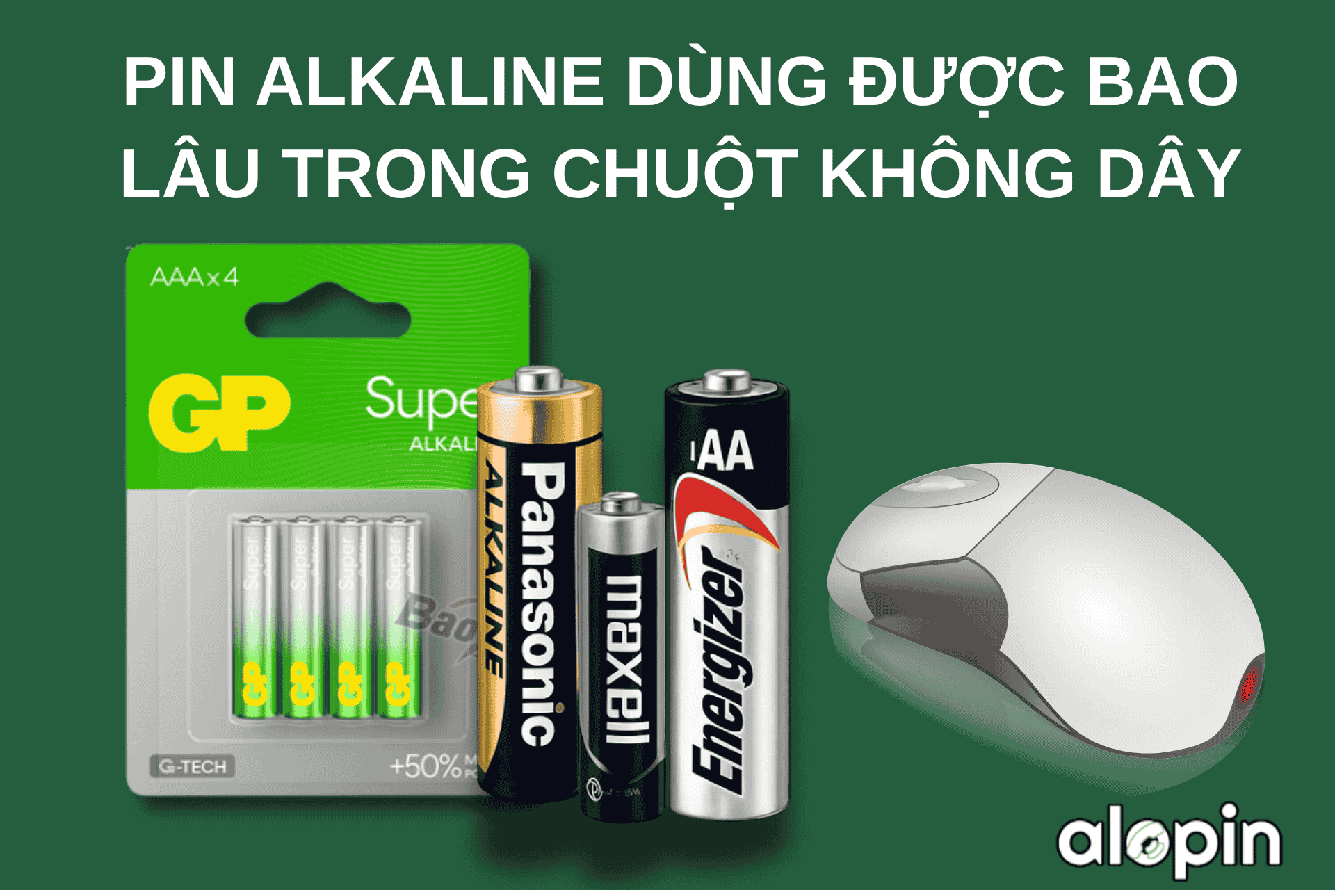 Pin Alkaline Dùng Được Bao Lâu Trong Chuột Không Dây?