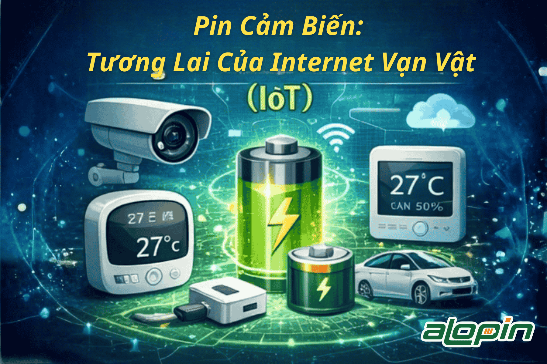 Pin Cảm Biến: Tương Lai Của Internet Vạn Vật (IoT)