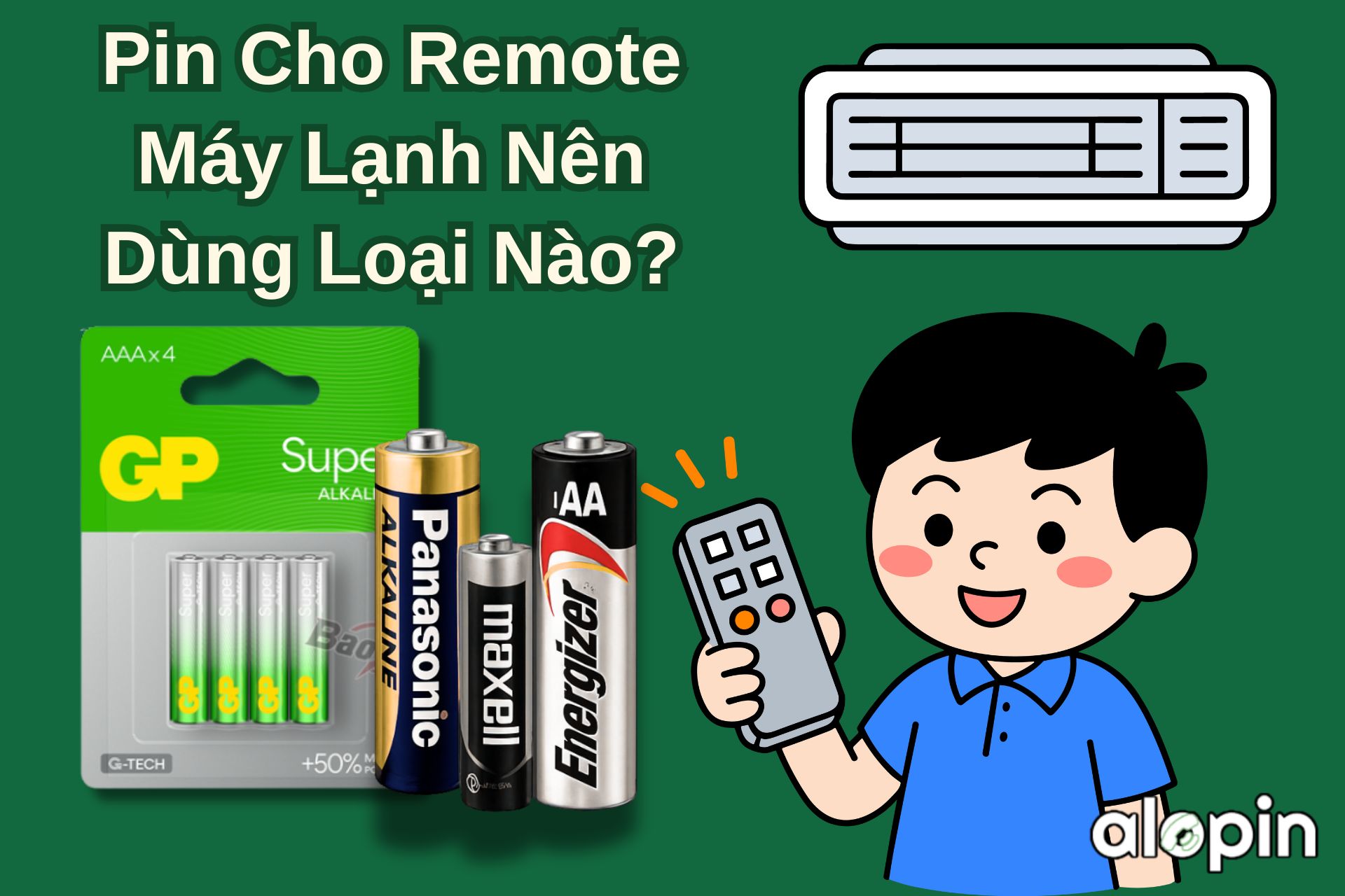 Pin Cho Remote Máy Lạnh – Nên Dùng Loại Nào?