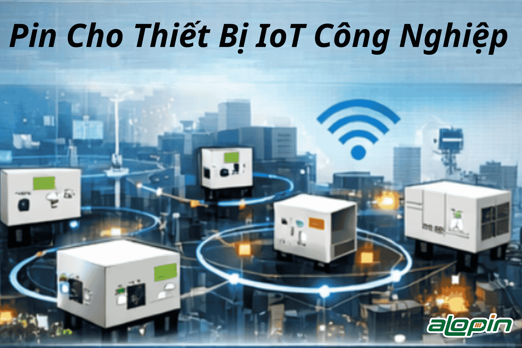 Pin Cho Thiết Bị IoT Công Nghiệp