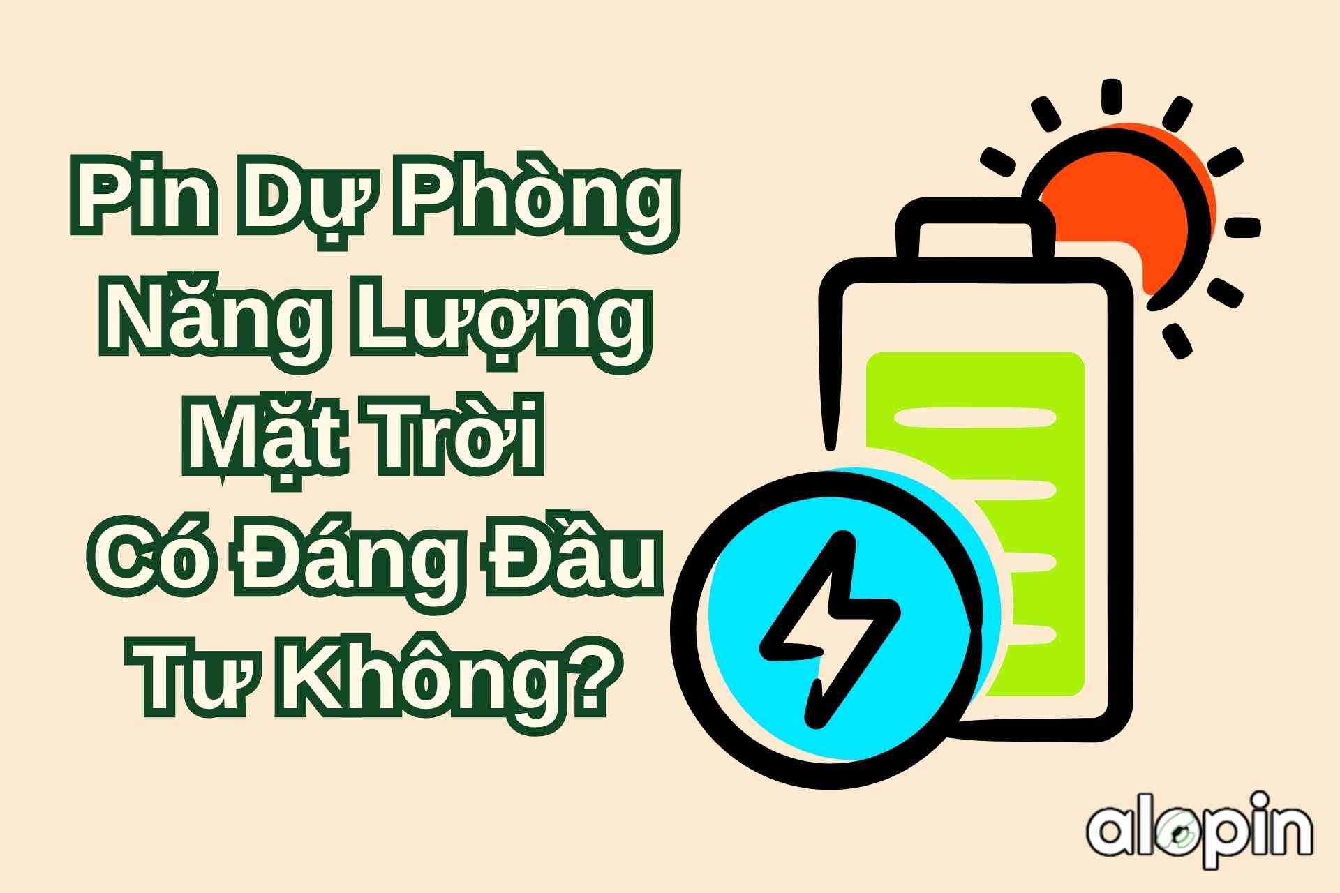 Pin Dự Phòng Năng Lượng Mặt Trời – Có Đáng Đầu Tư Không?