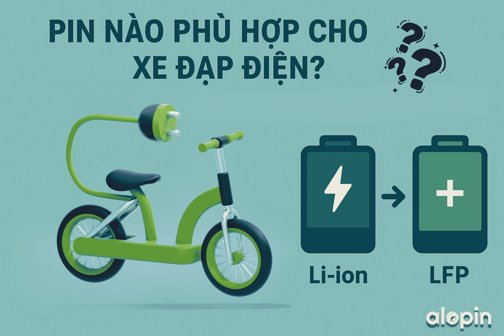 Pin Nào Phù Hợp Cho Xe Đạp Điện? Hướng Dẫn Chọn Đúng Pin Giúp Xe Bền Và Tiết Kiệm